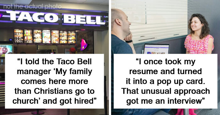 41 Times People Got Creative And Sometimes Sneaky To Successfully Get A Job