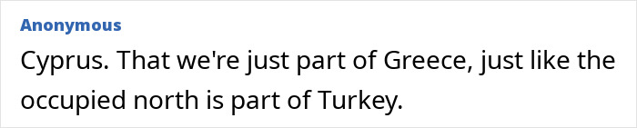 Anonymous comment from a local, confirming a stereotype about Cyprus not being part of Greece is not true.