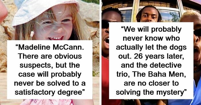 “Will Probably Never Be Solved”: 37 People Share Creepy And Mysterious Things They Lose Sleep Over