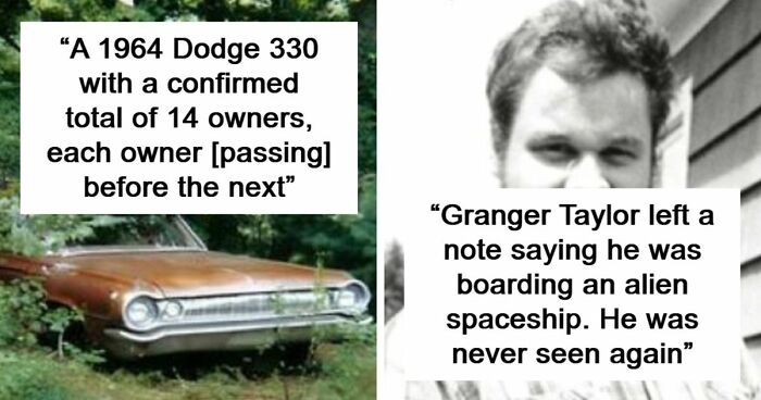 49 Mysterious Events And Urban Myths That We Might Never Know The Real Truth About