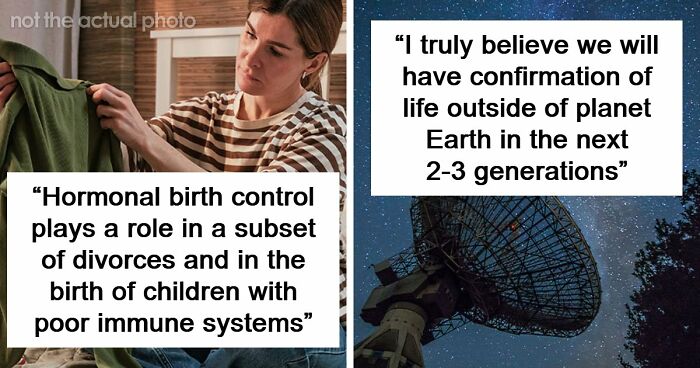 49 Scientists Share Their Biggest Theories That Are Not Yet Proven