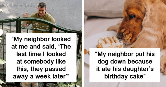 57 Weird Times Neighbors Did Something So Unhinged It Had To Be Shared
