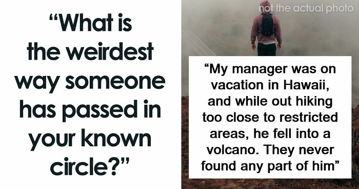 59 Times People Passed Away In The Most Unexpected And Bizarre Ways