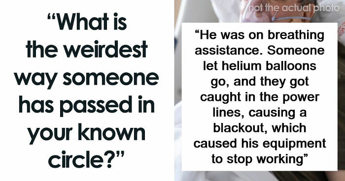59 Times People Passed Away In The Most Unexpected And Bizarre Ways
