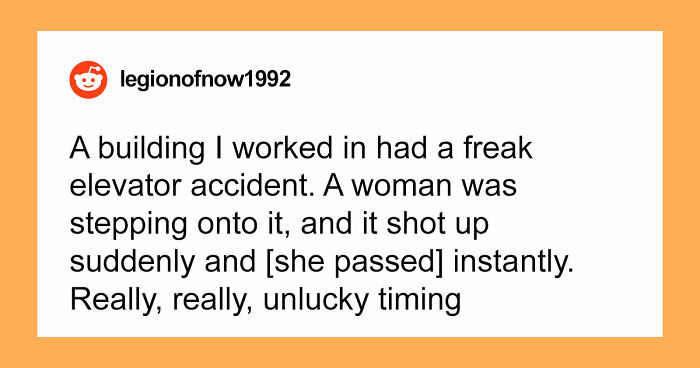 59 Times People Passed Away In The Most Unexpected And Bizarre Ways