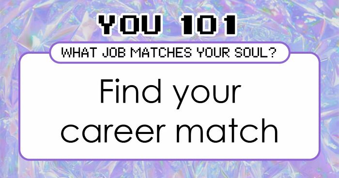 “Is Your Soul In The Wrong Career?”: These 28 Questions Will Tell You