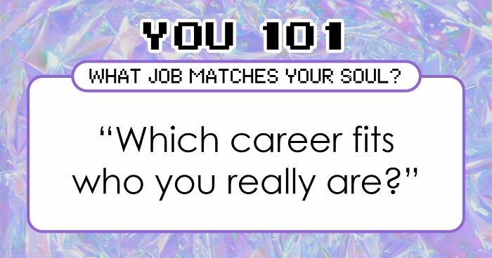 “Is Your Soul In The Wrong Career?”: These 28 Questions Will Tell You
