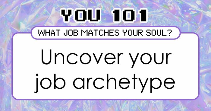 “Is Your Soul In The Wrong Career?”: These 28 Questions Will Tell You