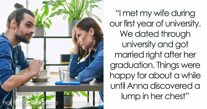 Woman Divorces Husband After Learning Of Cancer As A Power Move, Changes Her Mind Years Later