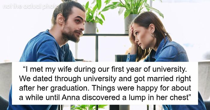 Woman Divorces Husband After Learning Of Cancer As A Power Move, Changes Her Mind Years Later