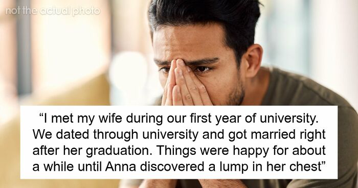 Woman Divorces Husband After Learning Of Cancer As A Power Move, Changes Her Mind Years Later