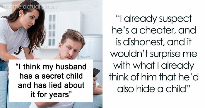 Woman Wonders If Her Husband’s Behavior Is Weird, Suspects He Has A Secret Child