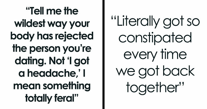 “I Was Literally Allergic To Him”: 71 Times People’s Bodies Literally Said “No” Before Their Hearts Did