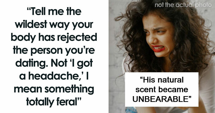 “I Was Literally Allergic To Him”: 71 Times People’s Bodies Literally Said “No” Before Their Hearts Did