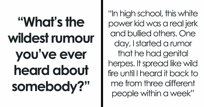 30 Stories About The Wildest Rumours People Spread, Despite Them Being 100% Insane
