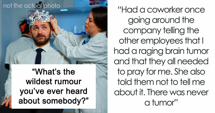 30 Stories About The Wildest Rumours People Spread, Despite Them Being 100% Insane