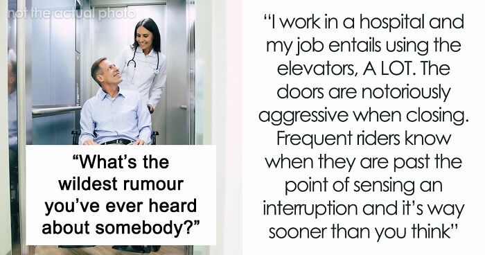 30 Stories About The Wildest Rumours People Spread, Despite Them Being 100% Insane