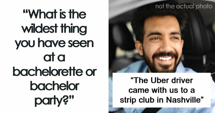 49 Of The Absolute Worst And Wildest Things People Have Seen At Bachelor And Bachelorette Parties