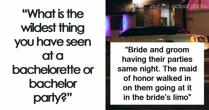 49 Of The Absolute Worst And Wildest Things People Have Seen At Bachelor And Bachelorette Parties