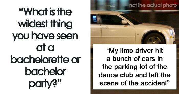 49 Of The Absolute Worst And Wildest Things People Have Seen At Bachelor And Bachelorette Parties