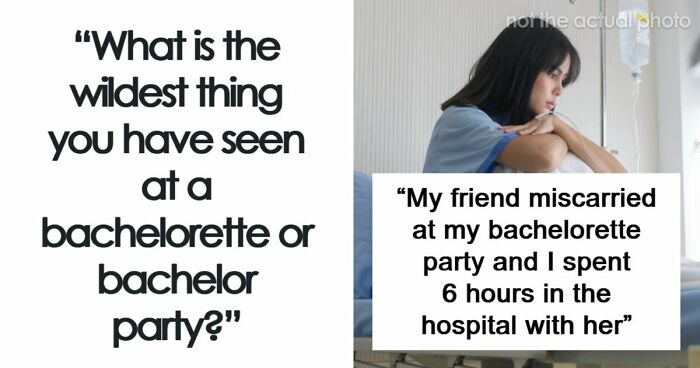 49 Of The Absolute Worst And Wildest Things People Have Seen At Bachelor And Bachelorette Parties