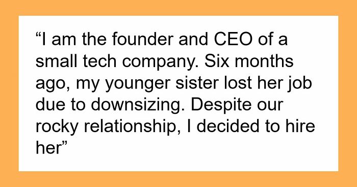 CEO Hires Her Sister After She Got “Downsized”, Finds Out The Real Reason She Lost Her Job The Hard Way