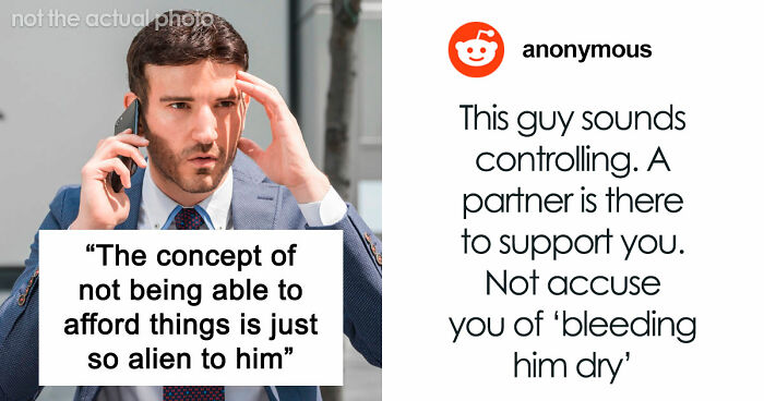 Rich Guy Expects Poor Girlfriend To Spend Loads Of Money On Him, Claims She Might “Bleed Him Dry”