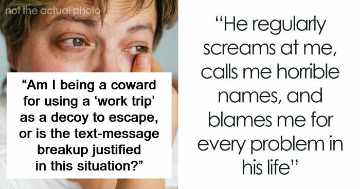 Woman Fakes Work Trip To Escape Volatile Boyfriend, Asks If That Makes Her A Coward
