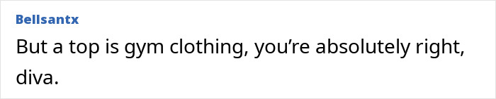 Woman Reports Embarrassment At Gym After Being Told To Cover Up During Workout: 'They Said There Were Married Men'