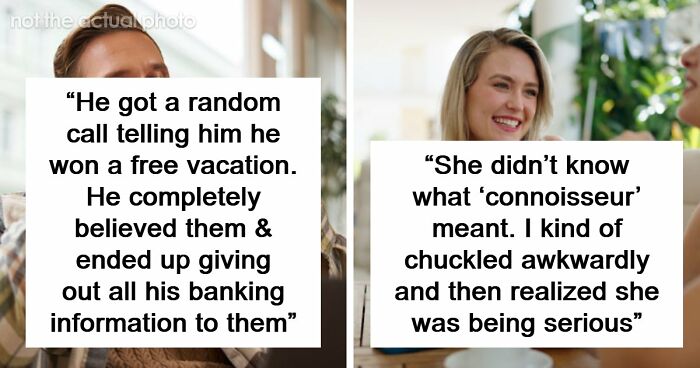 87 Exact Moments When People Saw Just How Dumb The Person They’re Dating Was