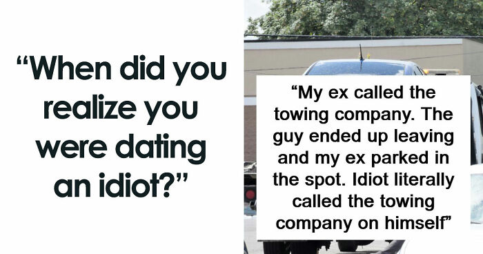 87 Exact Moments When People Saw Just How Dumb The Person They’re Dating Was