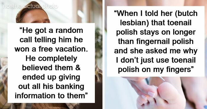 87 Exact Moments When People Saw Just How Dumb The Person They’re Dating Was