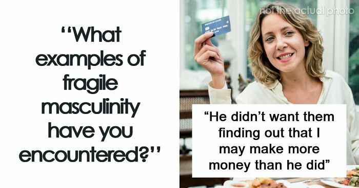51 Absurd Examples Of Fragile Masculinity That People Didn’t Know Could Exist