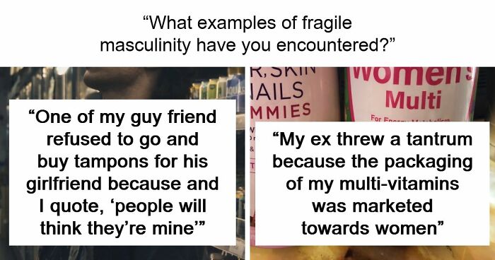51 Absurd Examples Of Fragile Masculinity That People Didn’t Know Could Exist