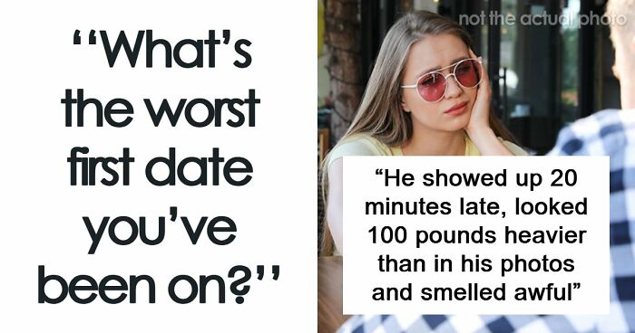 43 Horrible First Dates That Were Doomed From The Second They Started