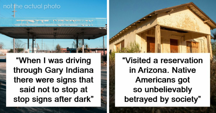 45 Of The Worst Places In The US That People Have Ever Visited