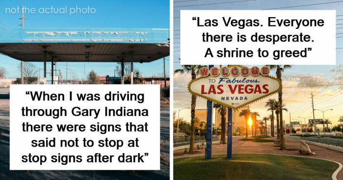 45 Of The Worst Places In The US That People Have Ever Visited