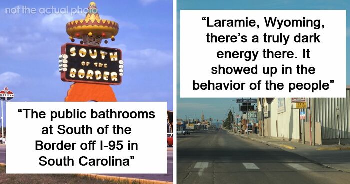 45 Of The Worst Places In The US That People Have Ever Visited