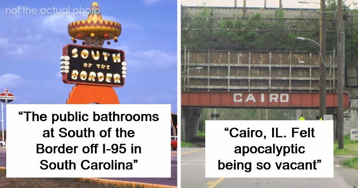 45 Of The Worst Places In The US That People Have Ever Visited