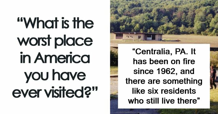 45 Of The Worst Places In The US That People Have Ever Visited