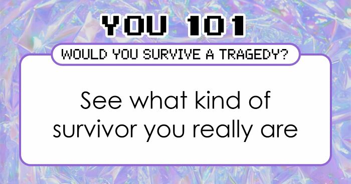 “Will You Outlast Disaster?”: 20 Questions That Reveal If You’d Actually Survive