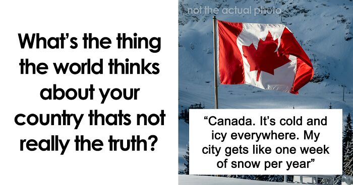 51 Stereotypes About Countries That Are Not True At All, Confirmed By Locals