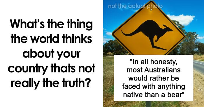 51 Stereotypes About Countries That Are Not True At All, Confirmed By Locals