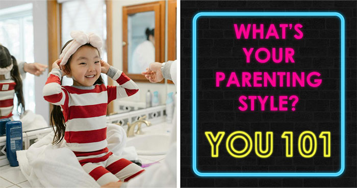 “Which Parenting Style Fits You Best?”: Discover Your Answer In 27 Questions