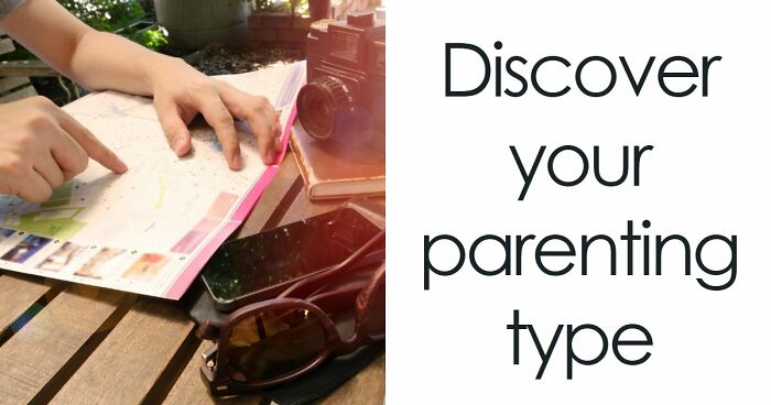 “Which Parenting Style Fits You Best?”: Discover Your Answer In 27 Questions