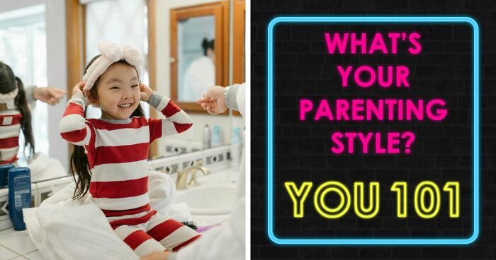 “Which Parenting Style Fits You Best?”: Discover Your Answer In 27 Questions