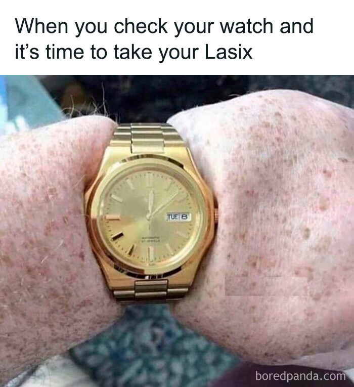 A medical meme: arms holding a gold watch, with text about taking medication. Humorous for doctors and nurses.
