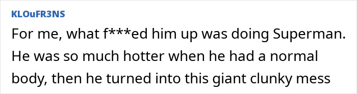 User opinion on Henry Cavill's body change as Superman