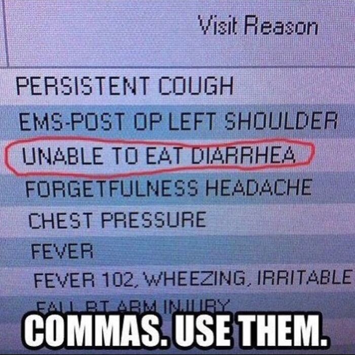 Medical meme showing visit reasons. One line, Unable to eat diarrhea, is circled, highlighting the importance of commas for doctors.