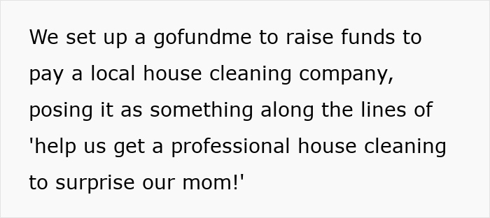 Kids set up GoFundMe to hire professional house cleaning service secretly Kids set up GoFundMe to hire professional house cleaning service secretly